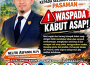 Tekan Karhutla, Ketua DPRD Pasaman Minta Masyarakat Tidak Membakar Sampah dan Lahan Sembarangan